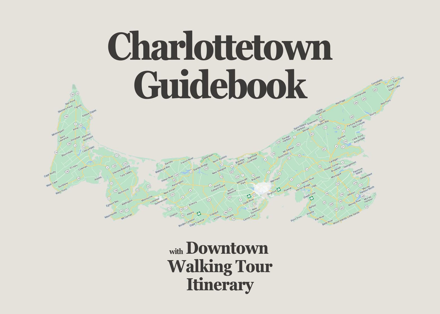CHARLOTTETOWN Guidebook + Itinerary